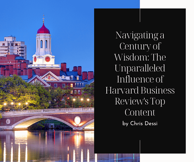 Navigating a Century of Wisdom: The Unparalleled Influence of Harvard Business Review’s Top Content