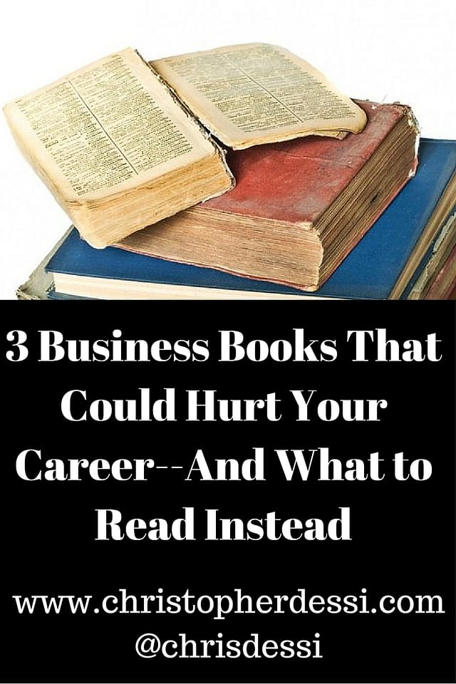 3 Business Books That Could Hurt Your Career–And What to Read Instead